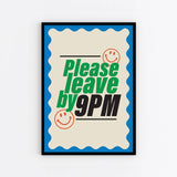 Please Leave By 9pm : Art Print : Lilac