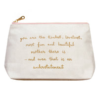 The Kindest Mother - Makeup Bag