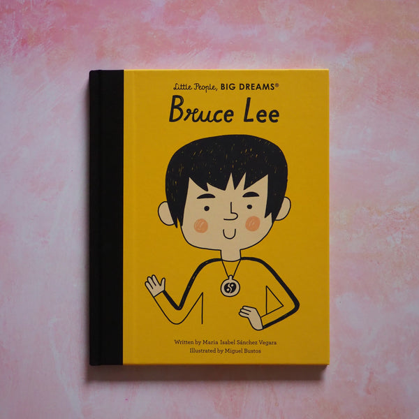 Little People Big Dreams : Bruce Lee