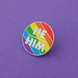 He/Him Enamel Pronoun Pin: Bright Rainbow