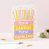 More Candles More Problems Card