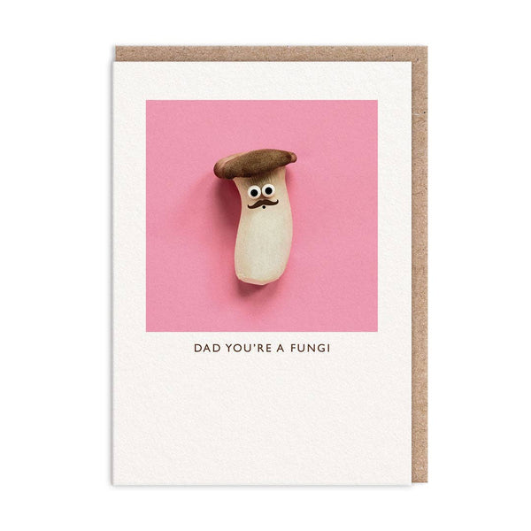 Dad You're A Fungi Greeting Card