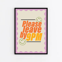 Please Leave By 9pm : Art Print : Lilac