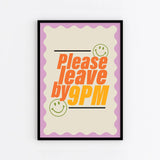 Please Leave By 9pm : Art Print : Lilac