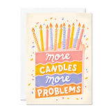 More Candles More Problems Card